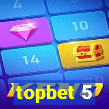 topbet 5